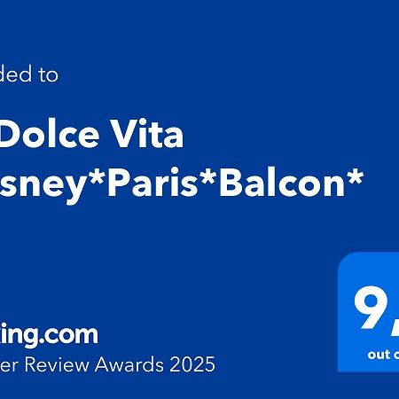 La Dolce Vita *Disney*Paris*Balcon* Magny-le-Hongre Kültér fotó