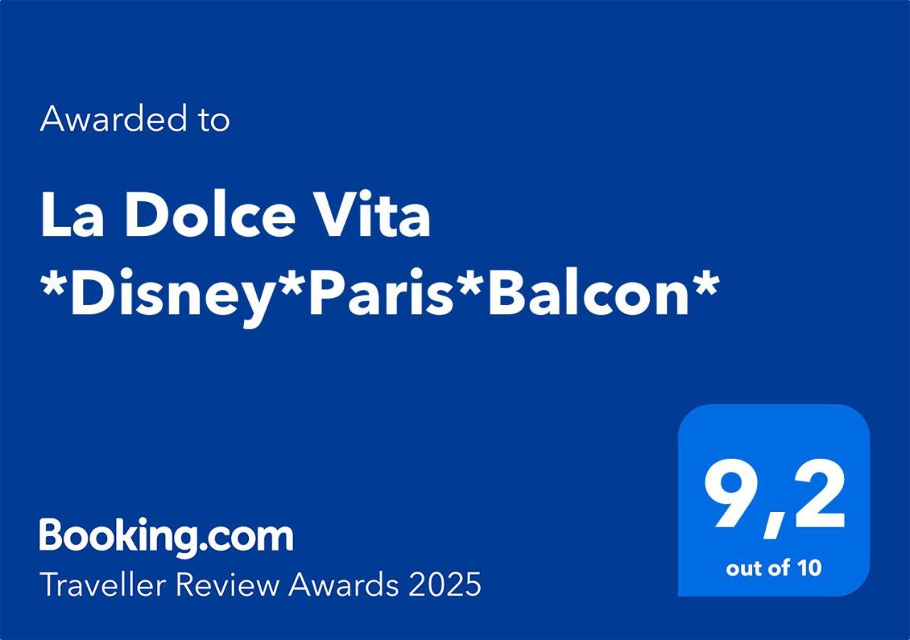 La Dolce Vita *Disney*Paris*Balcon* Magny-le-Hongre Kültér fotó
